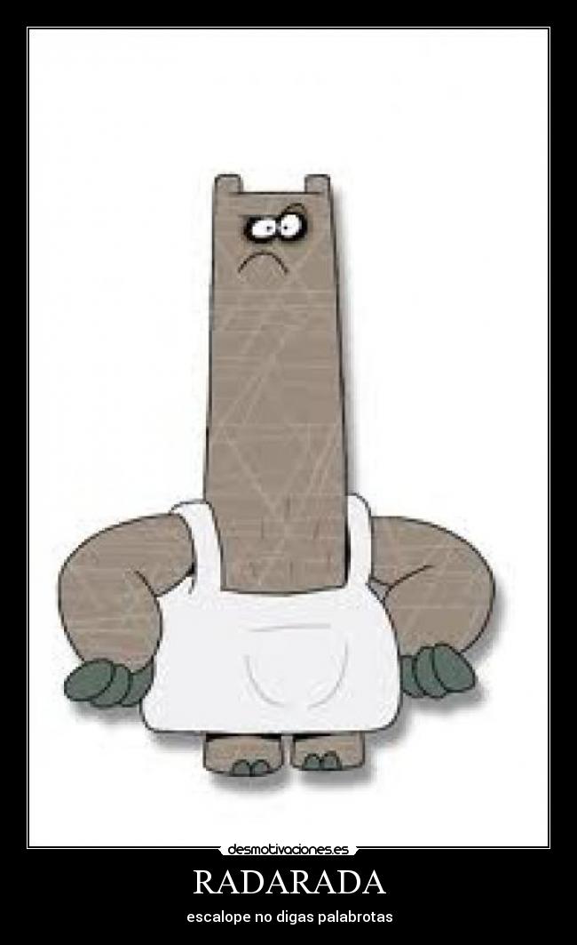 RADARADA - escalope no digas palabrotas