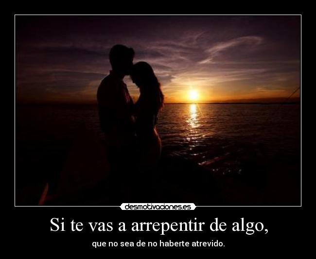 carteles arrepentirse atreverse desmotivaciones