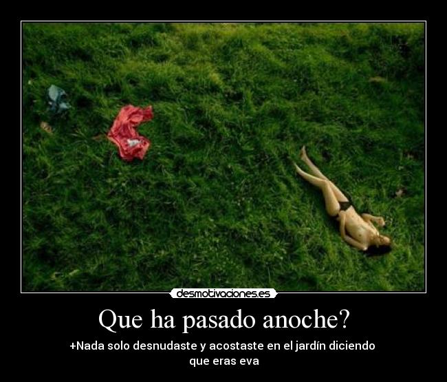 Que ha pasado anoche? - 