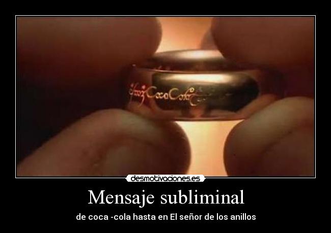 Mensaje subliminal - de coca -cola hasta en El señor de los anillos