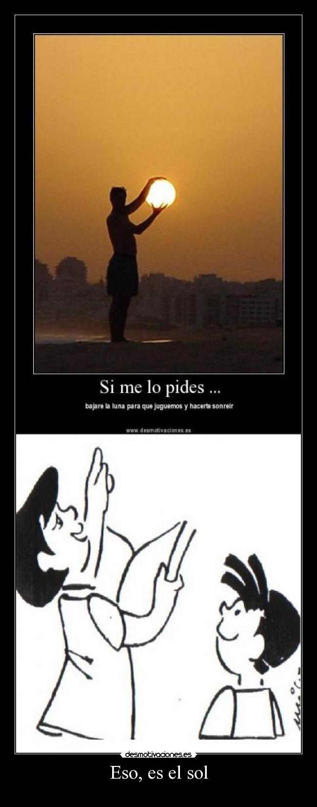 Eso, es el sol -
