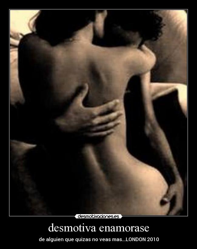 desmotiva enamorase -