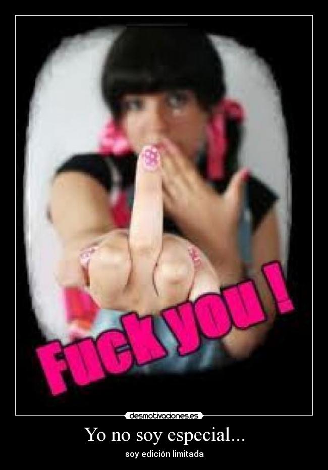 Yo no soy especial... - soy edición limitada