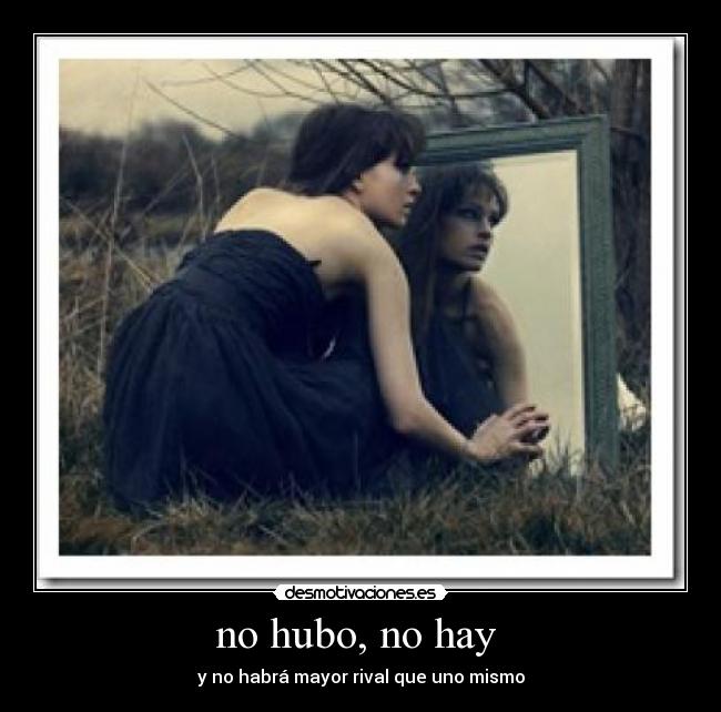 no hubo, no hay  - 