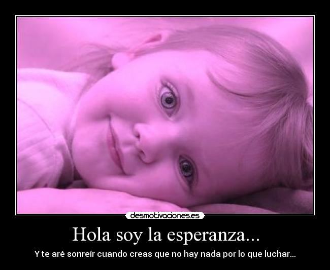carteles esperanza soy esperanza desmotivaciones