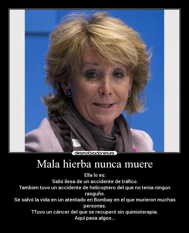 Mala hierba nunca muere -