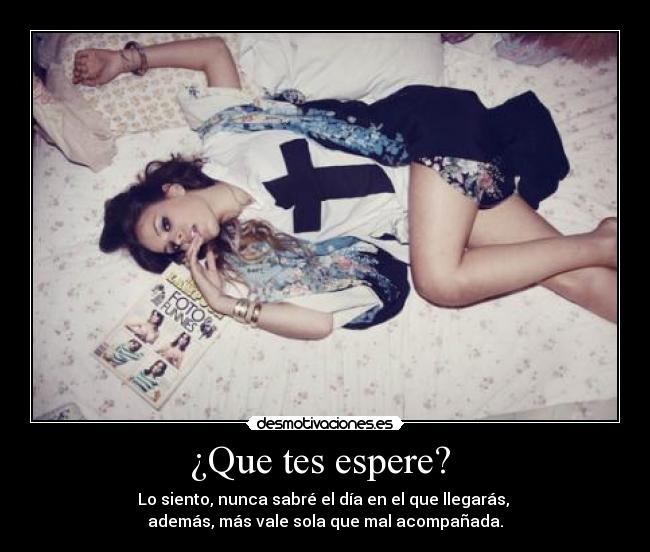 ¿Que tes espere?  - 