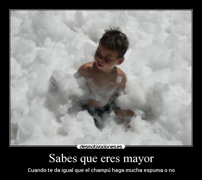 Sabes que eres mayor - 