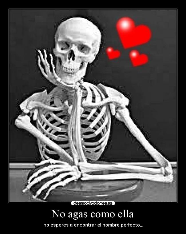 No agas como ella -