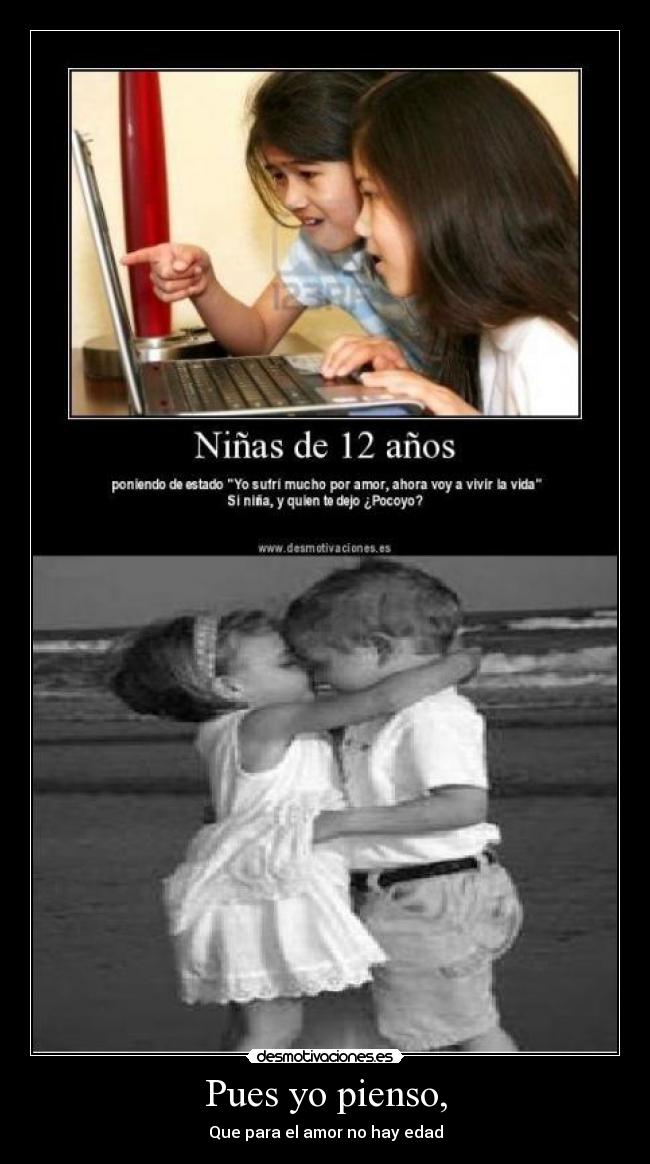 Pues yo pienso, - Que para el amor no hay edad