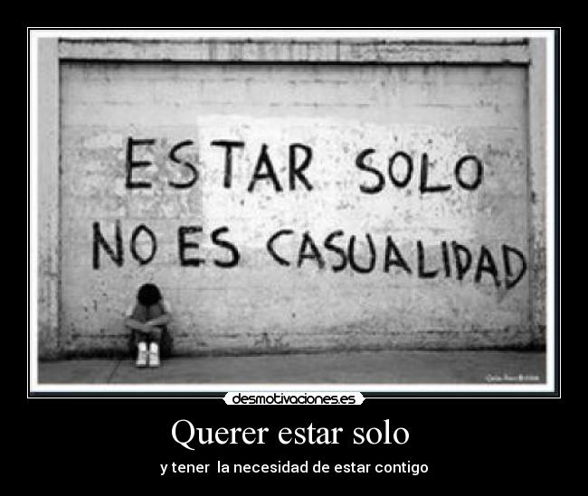 Querer estar solo  - 