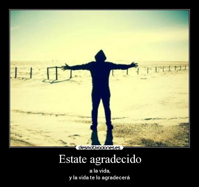 Estate agradecido -