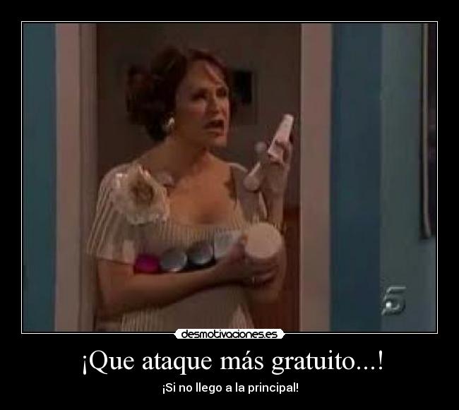 ¡Que ataque más gratuito...! -