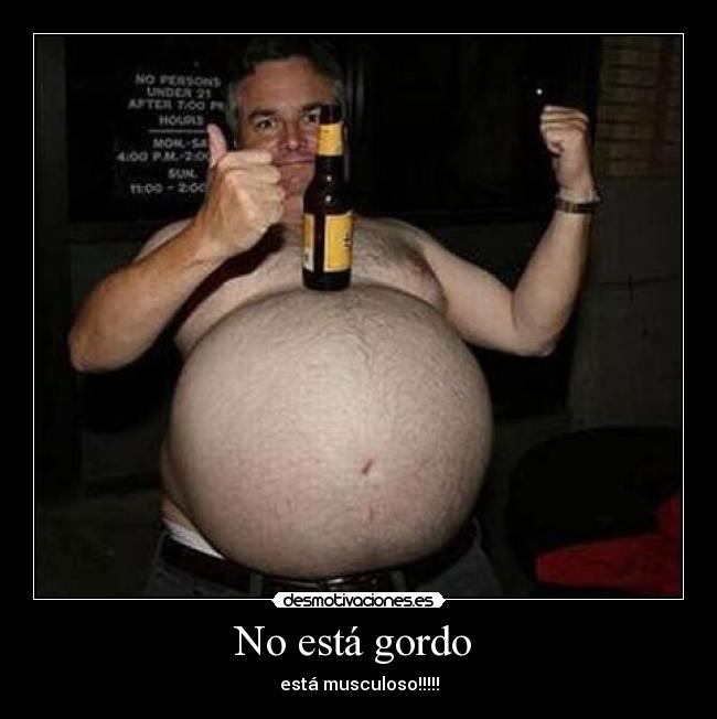 No está gordo  - 