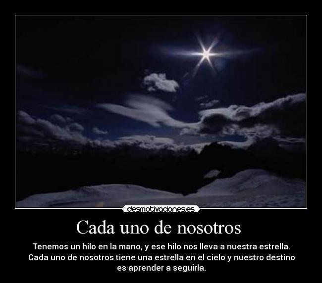 carteles estrella cada uno nosotros seguirla hilo mano cielo desmotivaciones