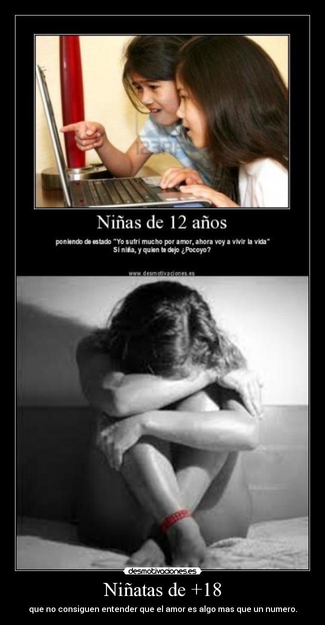 Niñatas de +18 - que no consiguen entender que el amor es algo mas que un numero.