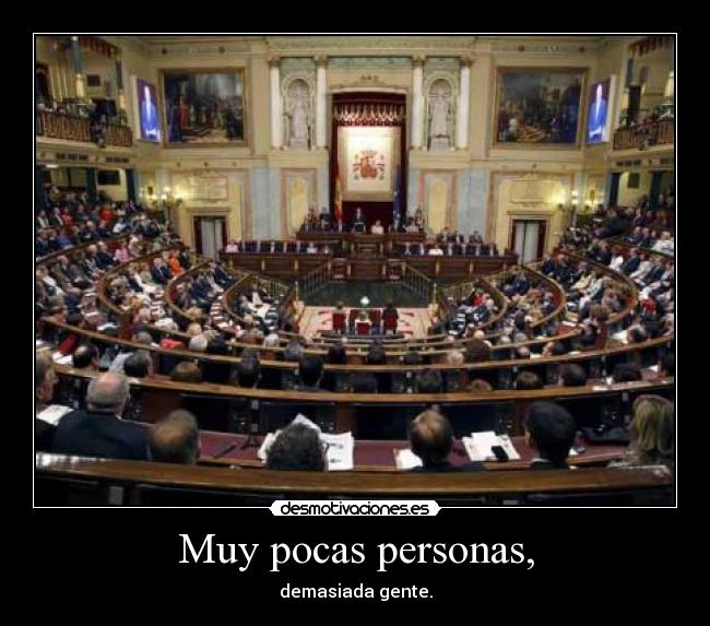 Muy pocas personas, -
