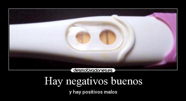 Hay negativos buenos - 
