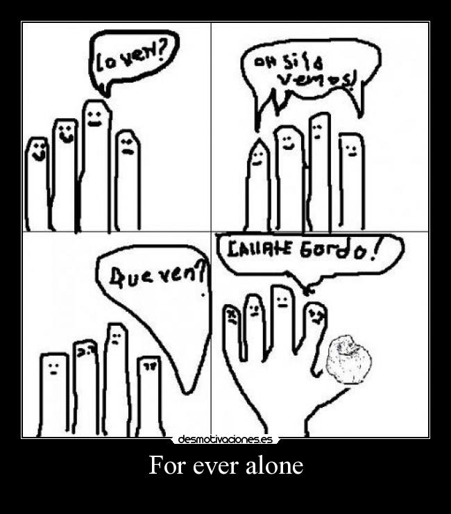 For ever alone -