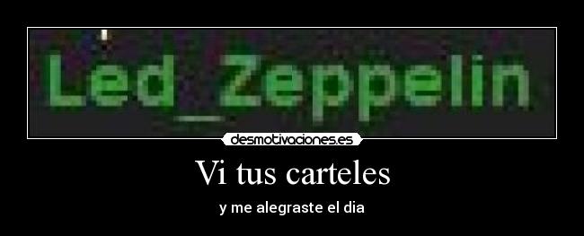 Vi tus carteles - y me alegraste el dia