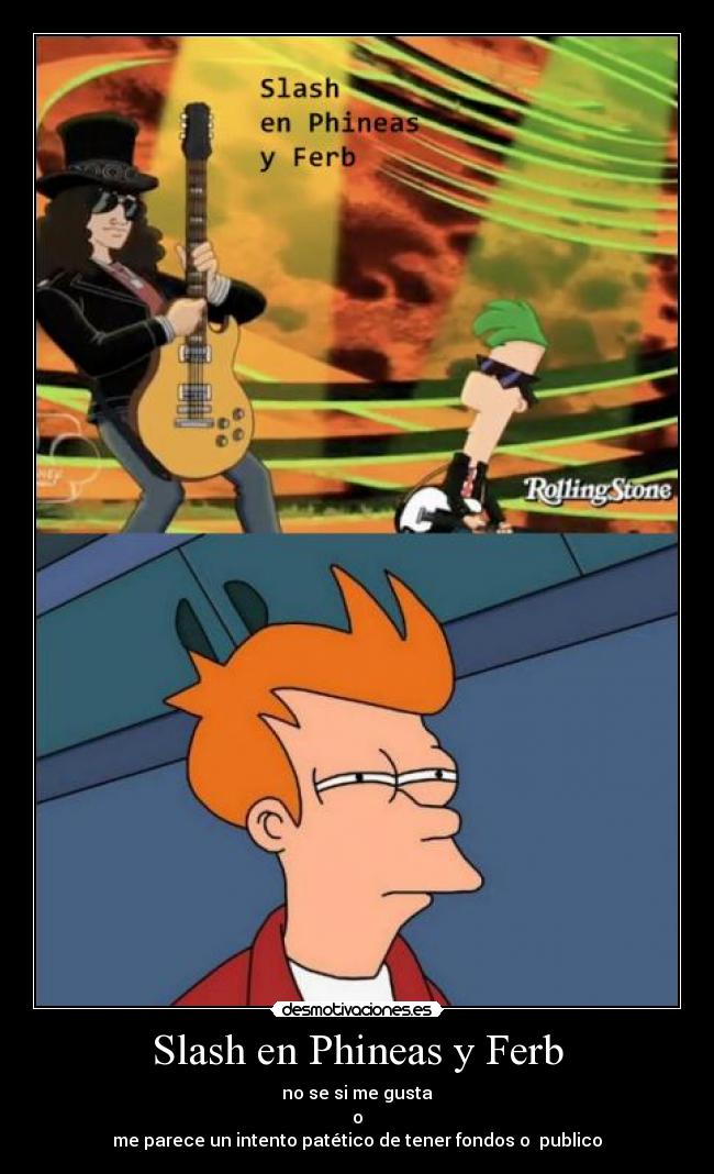 Slash en Phineas y Ferb - 