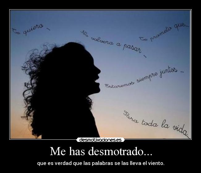 Me has desmotrado... - 