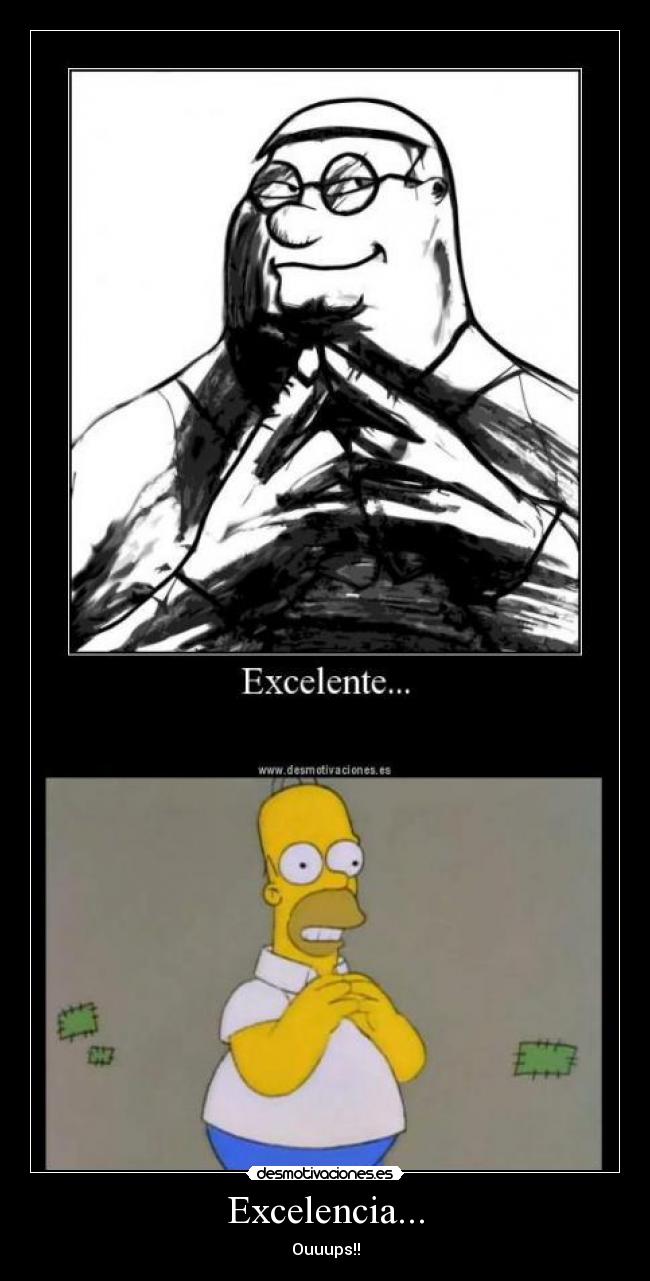 Excelencia... -