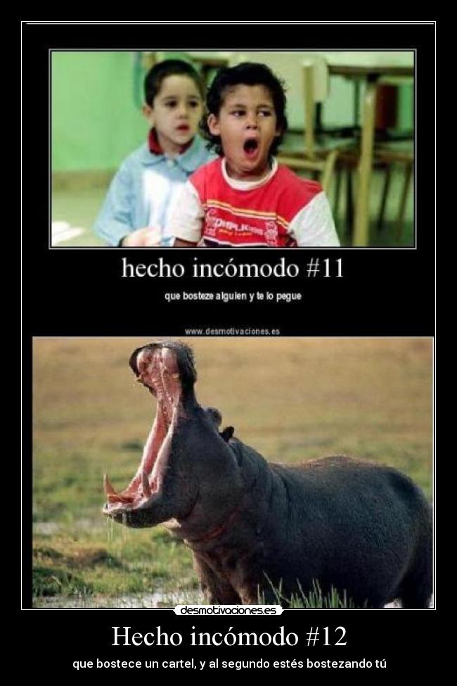 Hecho incómodo #12 - que bostece un cartel, y al segundo estés bostezando tú