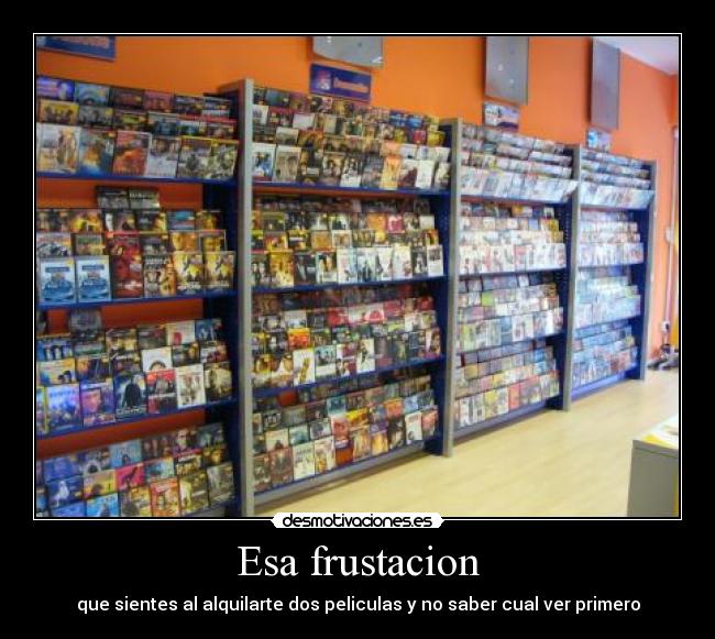 Esa frustacion -
