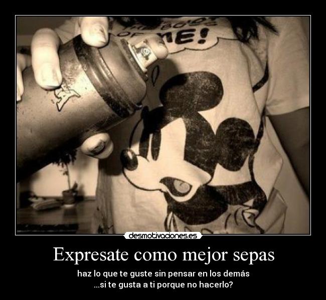 Expresate como mejor sepas - 