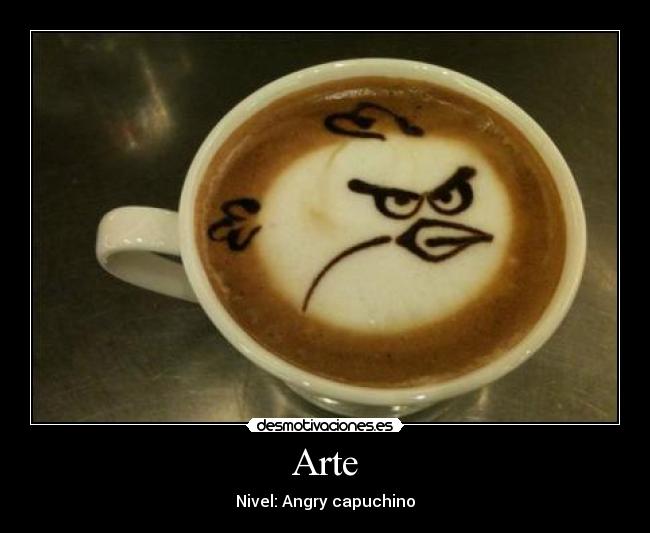 Arte - Nivel: Angry capuchino