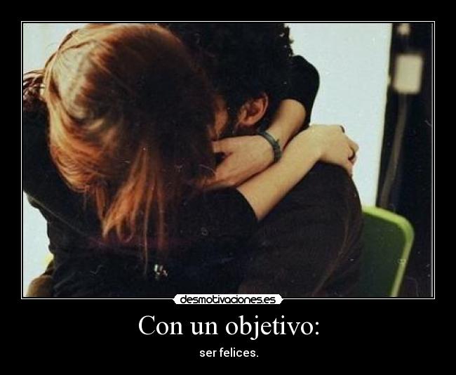 Con un objetivo: -