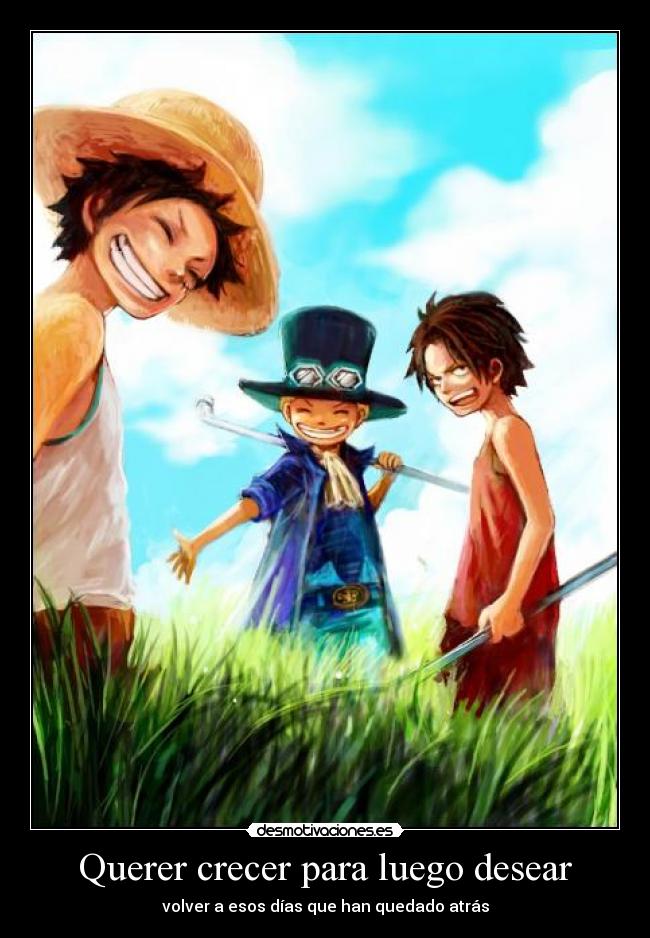 Querer crecer para luego desear - volver a esos días que han quedado atrás