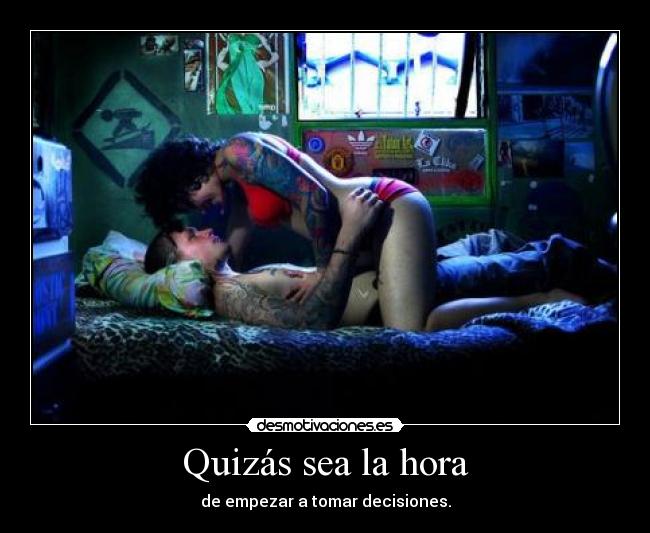 Quizás sea la hora -