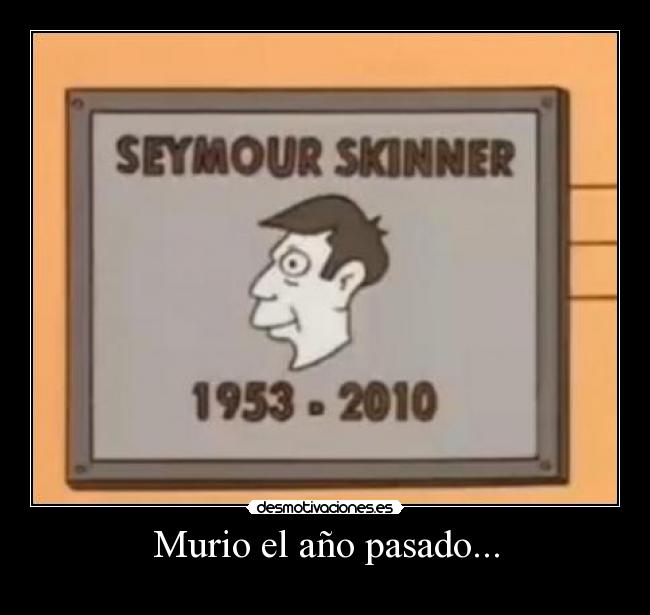 Murio el año pasado... -