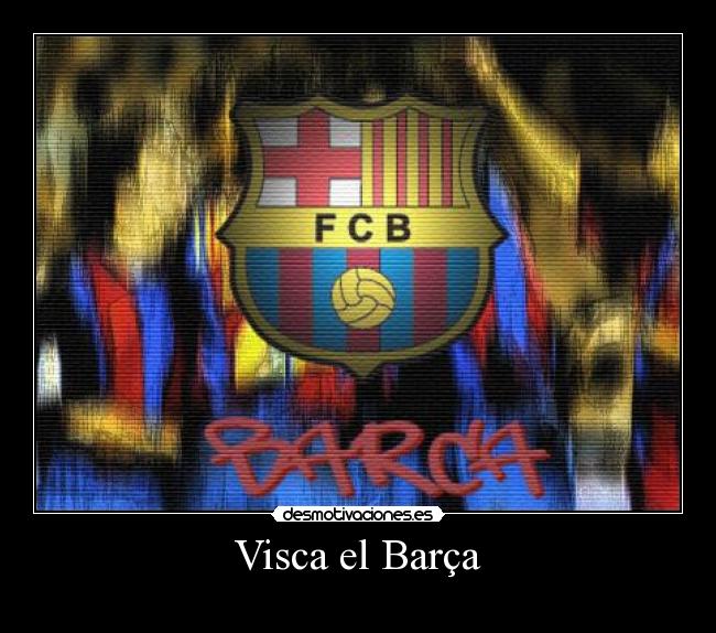 Visca el Barça - 