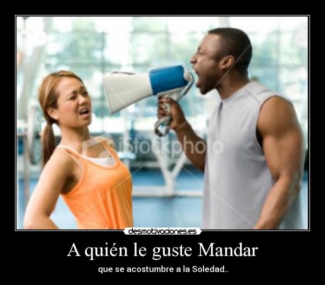 A quién le guste Mandar - 