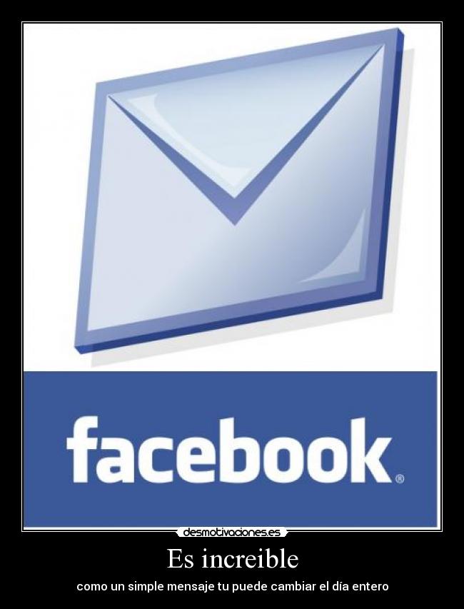 Es increible - como un simple mensaje tu puede cambiar el día entero