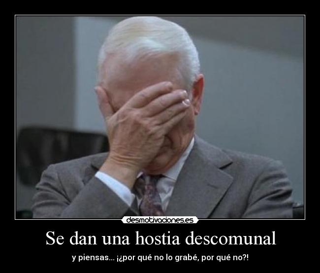 Se dan una hostia descomunal -