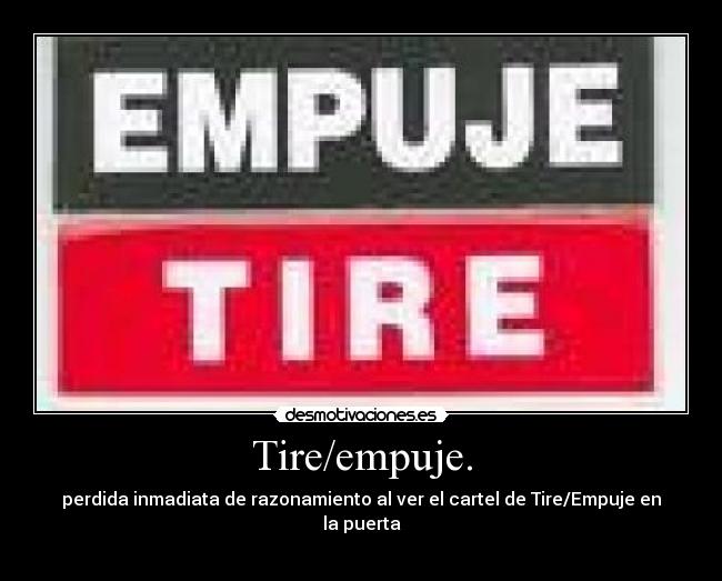 Tire/empuje. -