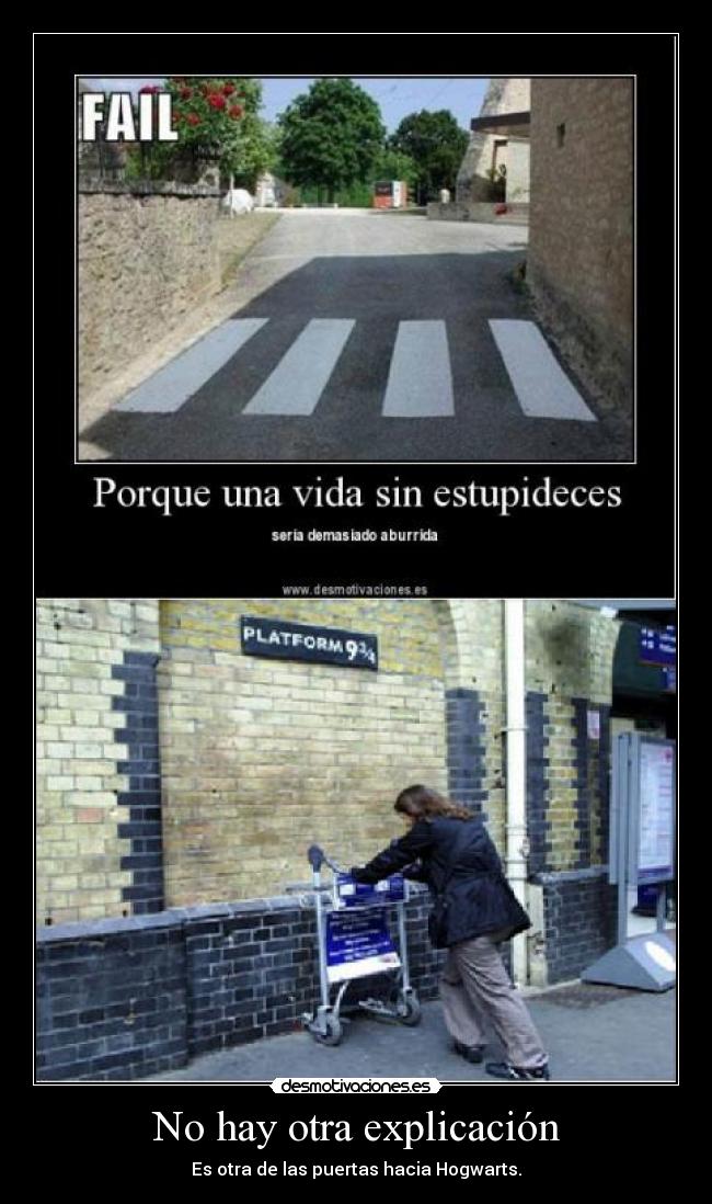 No hay otra explicación - Es otra de las puertas hacia Hogwarts.