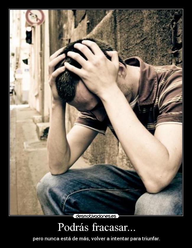 Podrás fracasar... - 