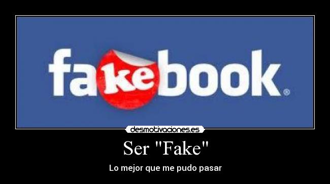 Ser Fake - Lo mejor que me pudo pasar