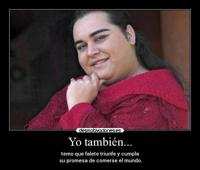 Yo también... -