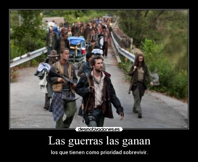 Las guerras las ganan -