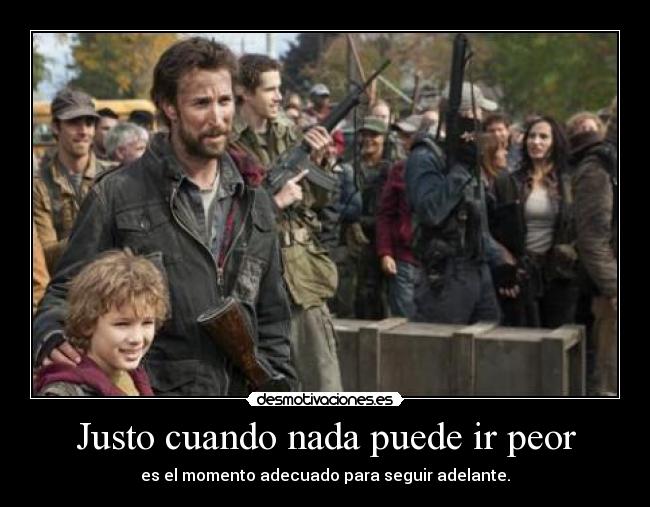 Justo cuando nada puede ir peor -