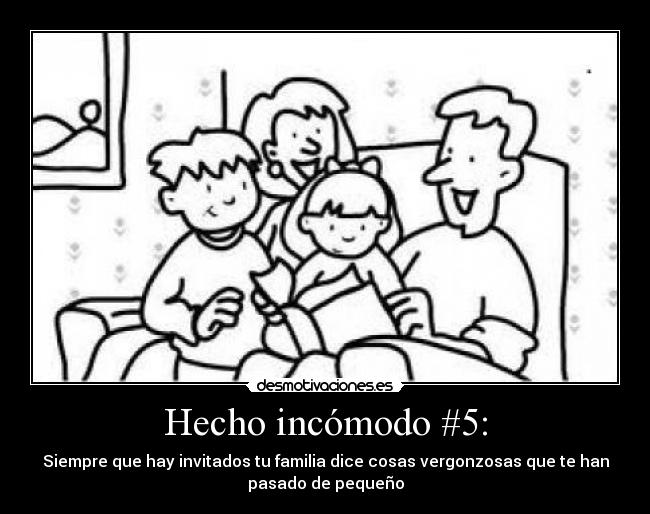 Hecho incómodo #5: - 