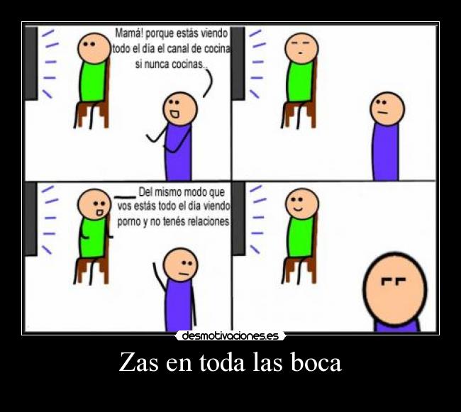 Zas en toda las boca -