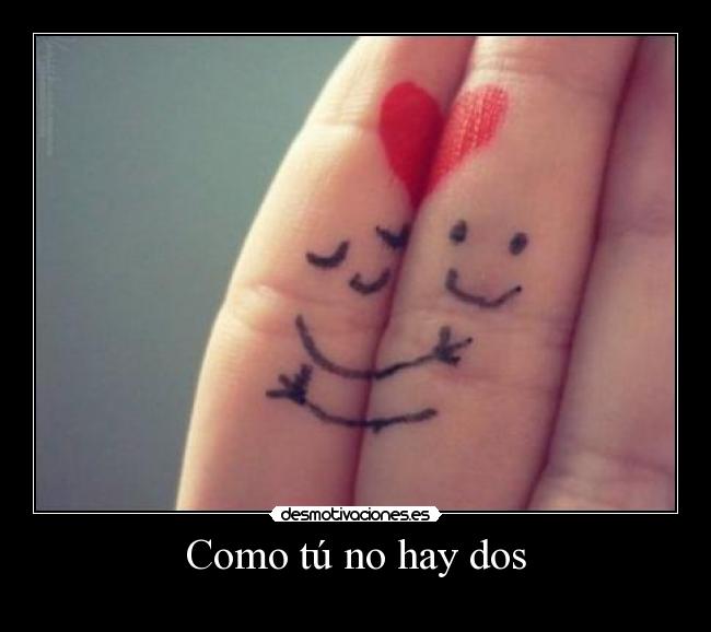Como tú no hay dos | Desmotivaciones