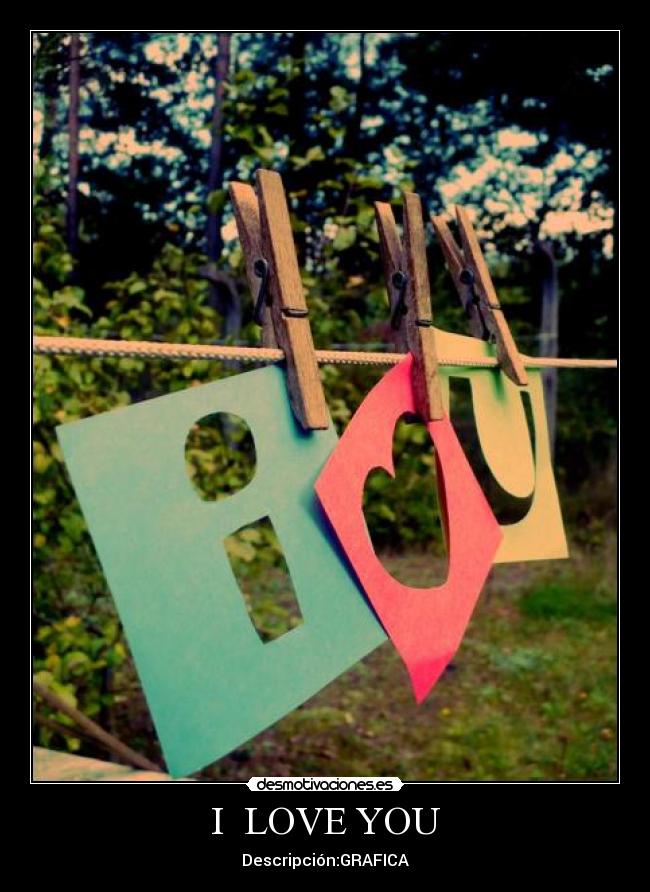 I  LOVE YOU - Descripción:GRAFICA